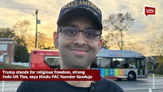 Trump stands for religious freedom, strong Indo-US Ties, says Hindu PAC founder Sanduja