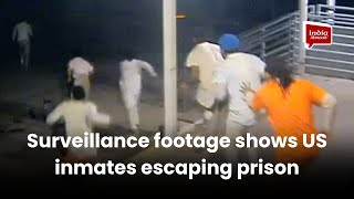 Surveillance footage shows US inmates escaping prison