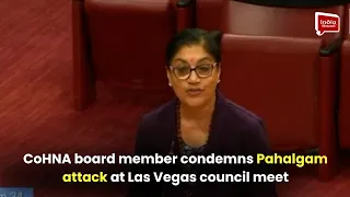 CoHNA board member condemns Pahalgam attack at Las Vegas council meet 