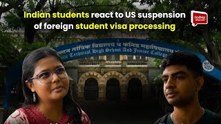 Indian students react to US suspension of foreign student visa processing