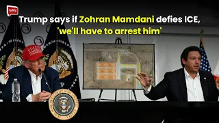 Trump says if Zohran Mamdani defies ICE, 'we'll have to arrest'