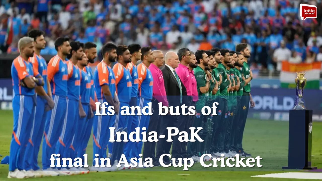 Ifs and buts of India-Pak final in Asia Cup Cricket