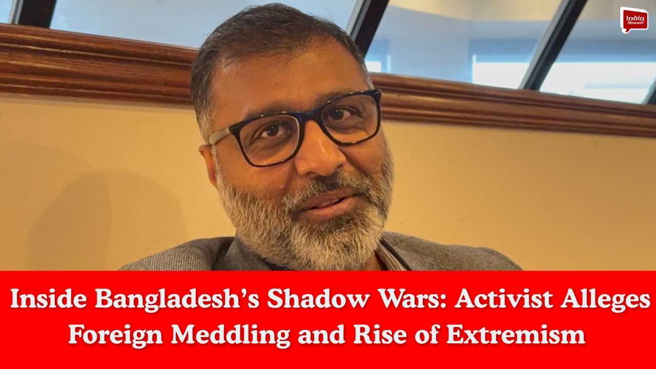 Inside Bangladesh’s Shadow Wars Activist Alleges Foreign Meddling and Rise of Extremism