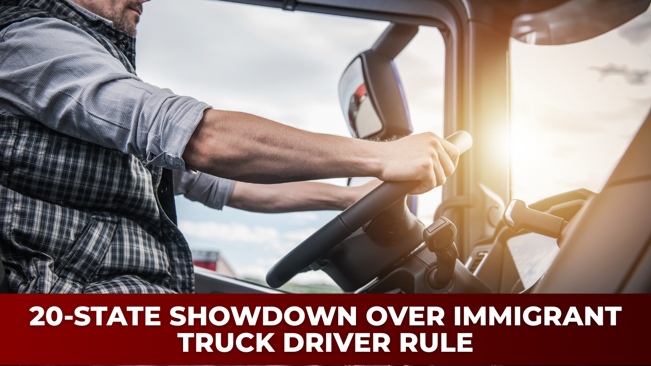 20 American states press Trump admin to drop rule curbing immigrant truck drivers
