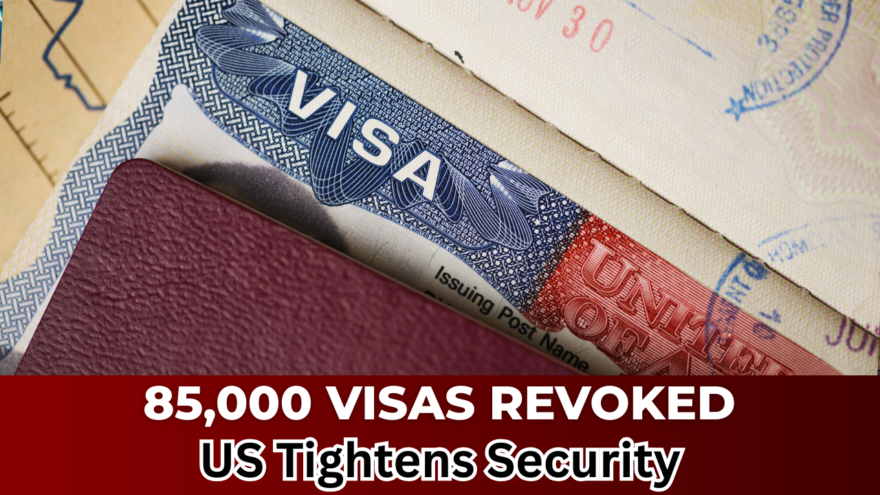 US revokes 85,000 visas, cites public-safety concerns