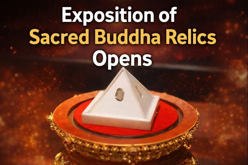 Grand International Exhibition of Sacred Buddha Relics Opens in India