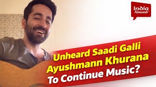 Ayushmann Khurrana shares unheard verse of 'Saadi Galli', promises more singing in 2026 India Abroad
