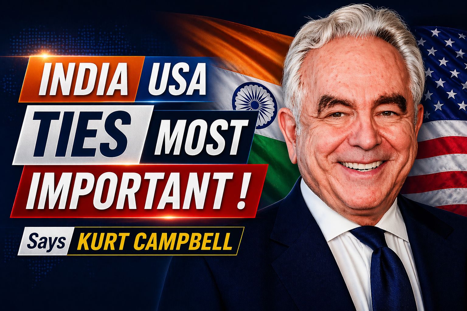 Kurt Campbell calls India-US ties ‘most important’