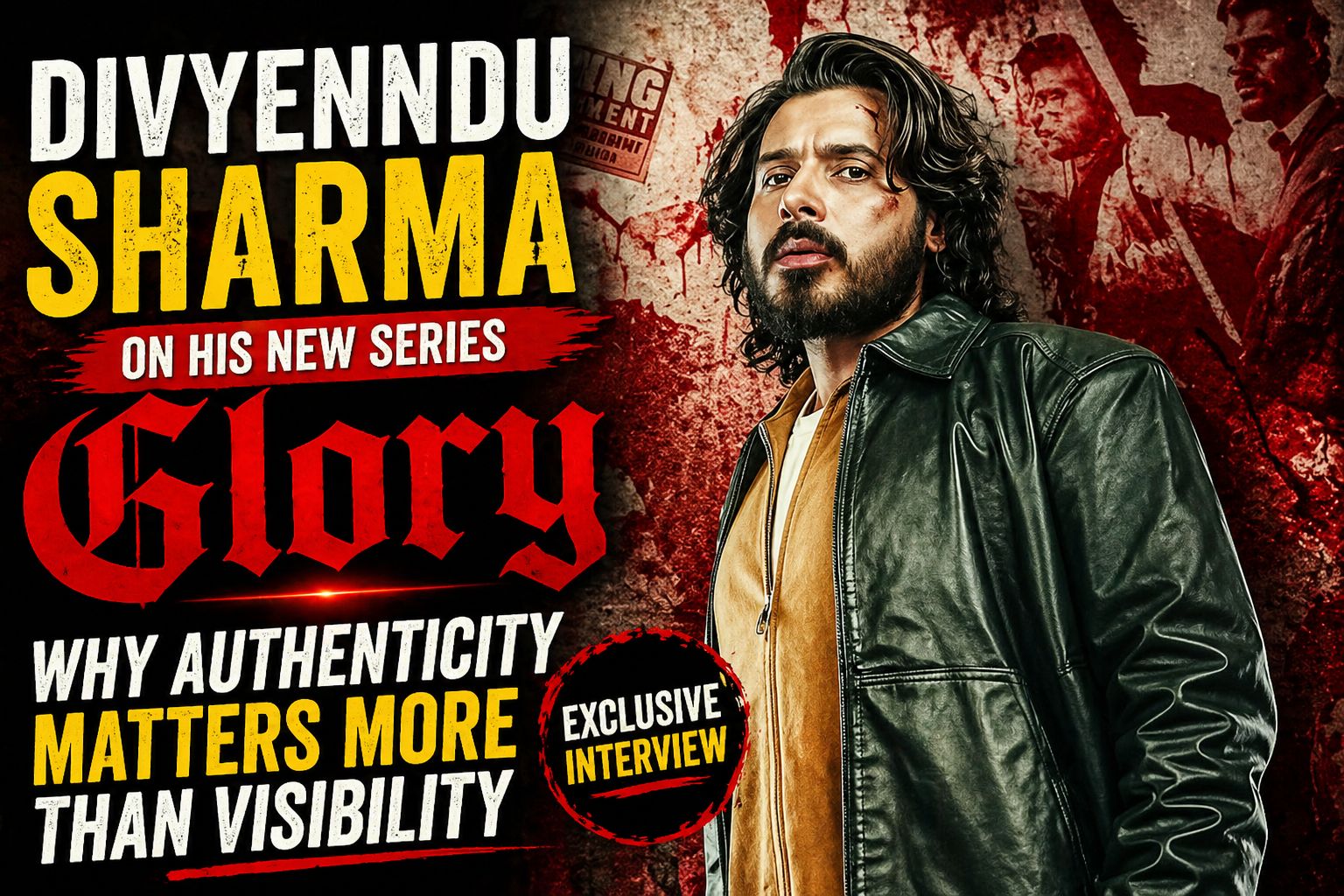 Divyenndu Sharma on ‘Glory’: Why Authenticity Matters More Than Fame