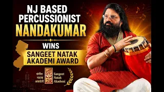NJ based percussionist Nandakumar wins Sangeet Natak Akademi Award
