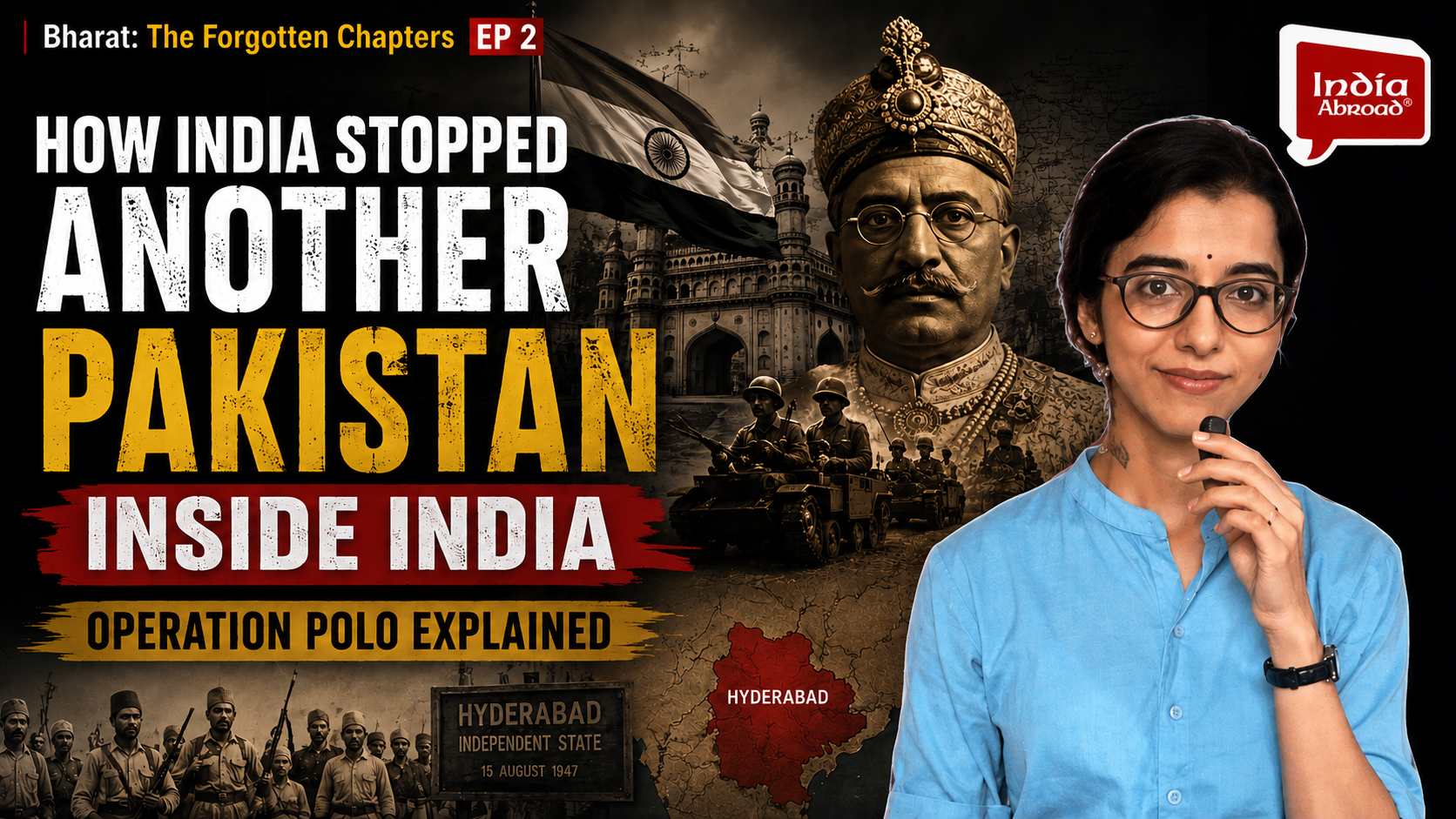 Operation Polo: How Hyderabad Joined India | Bharat: The Forgotten Chapters EP2 