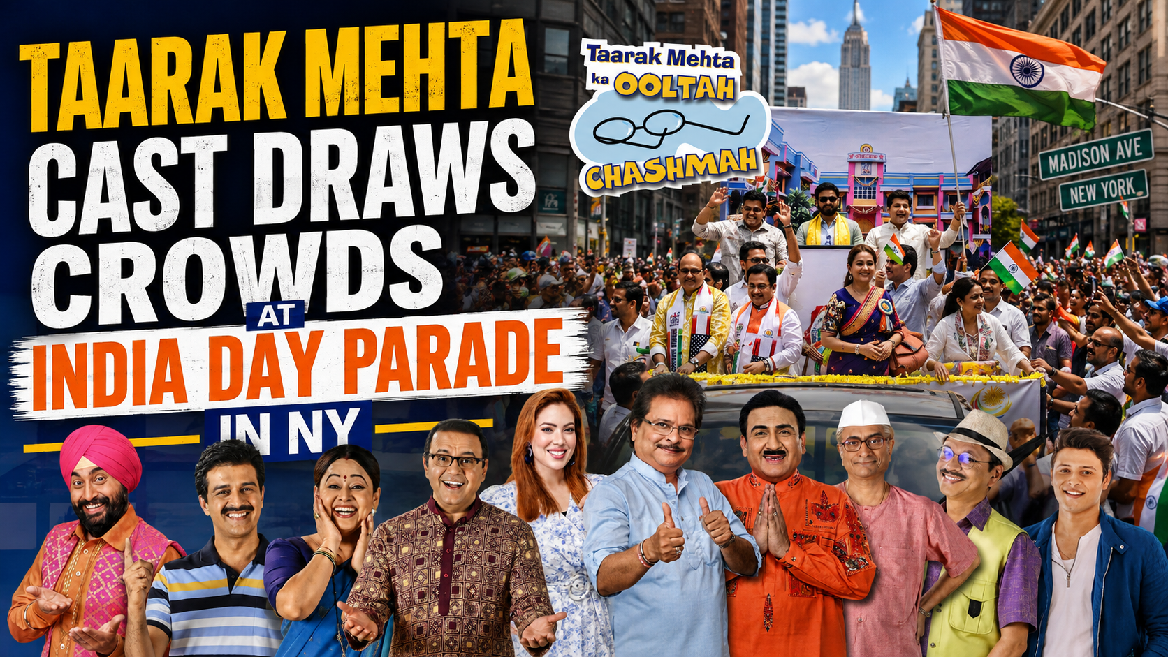 Taarak Mehta cast draws crowds at India Day Parade in NY